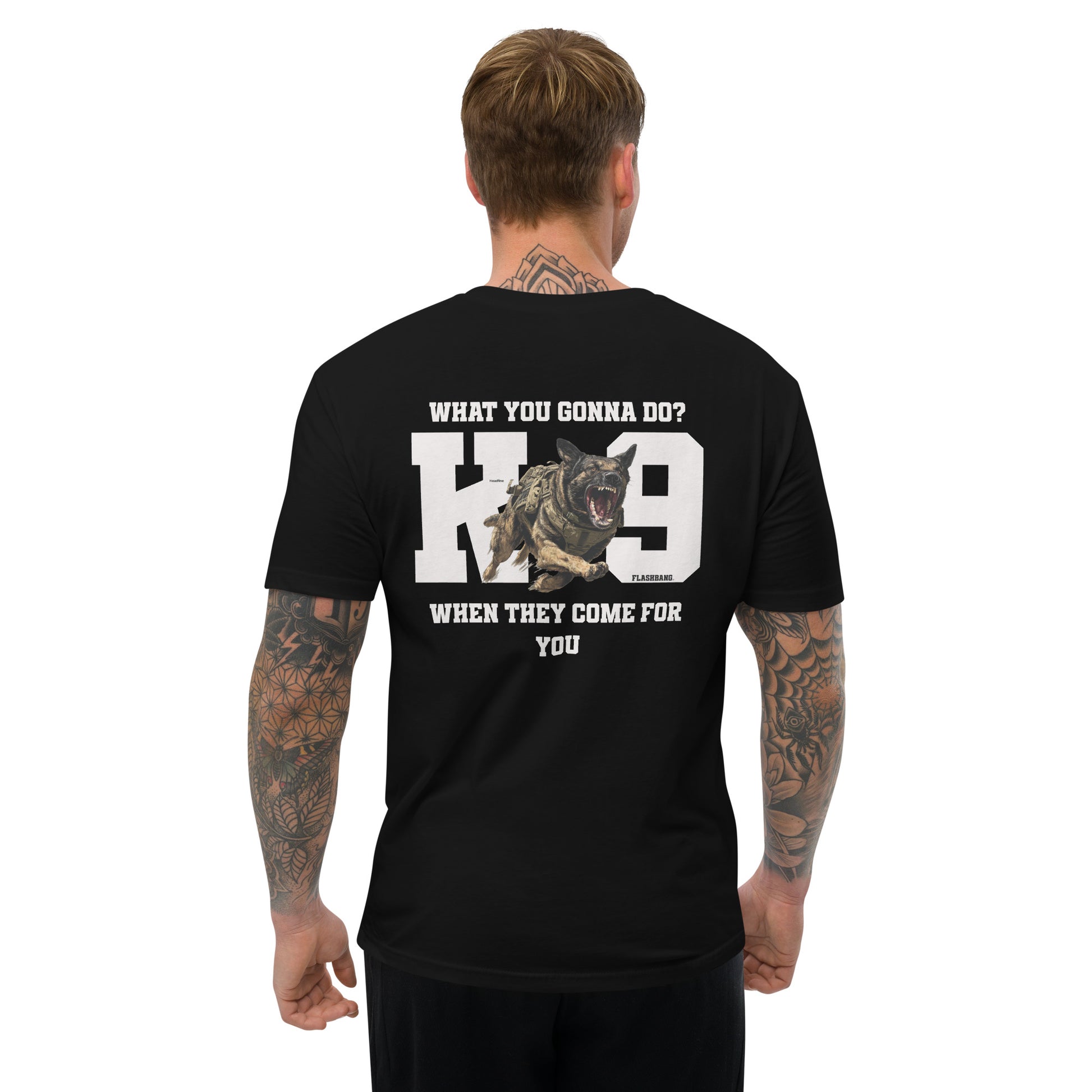 K9 What You Gonna Do T-shirt – Police K9 Tribute – Back View - Black - Model Guy