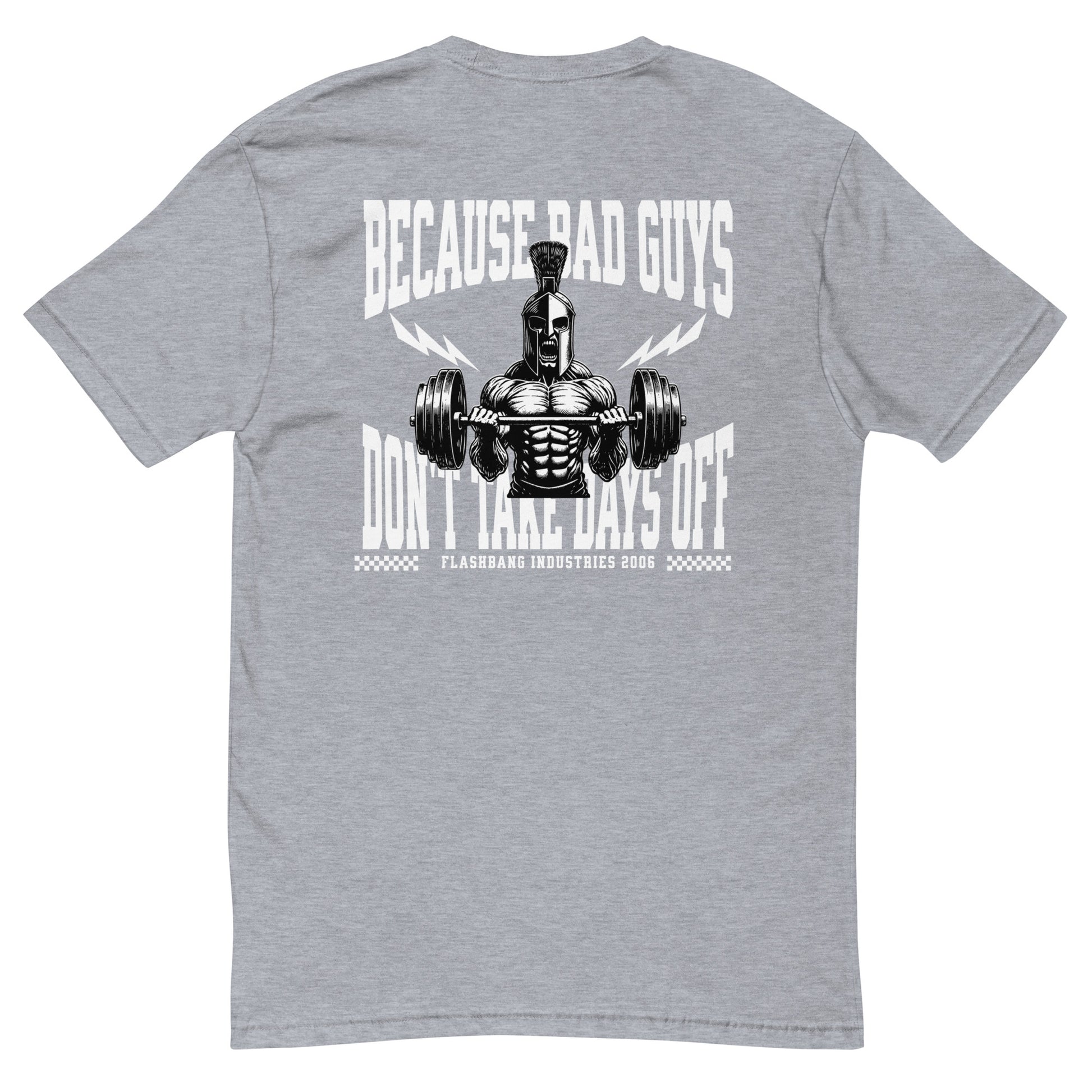 Bad Guys T-shirt with Spartan graphic, designed for powerlifters and gym enthusiasts. Features a workout motivation quote and bold style - Back View - Heather Grey with Flashbang Text