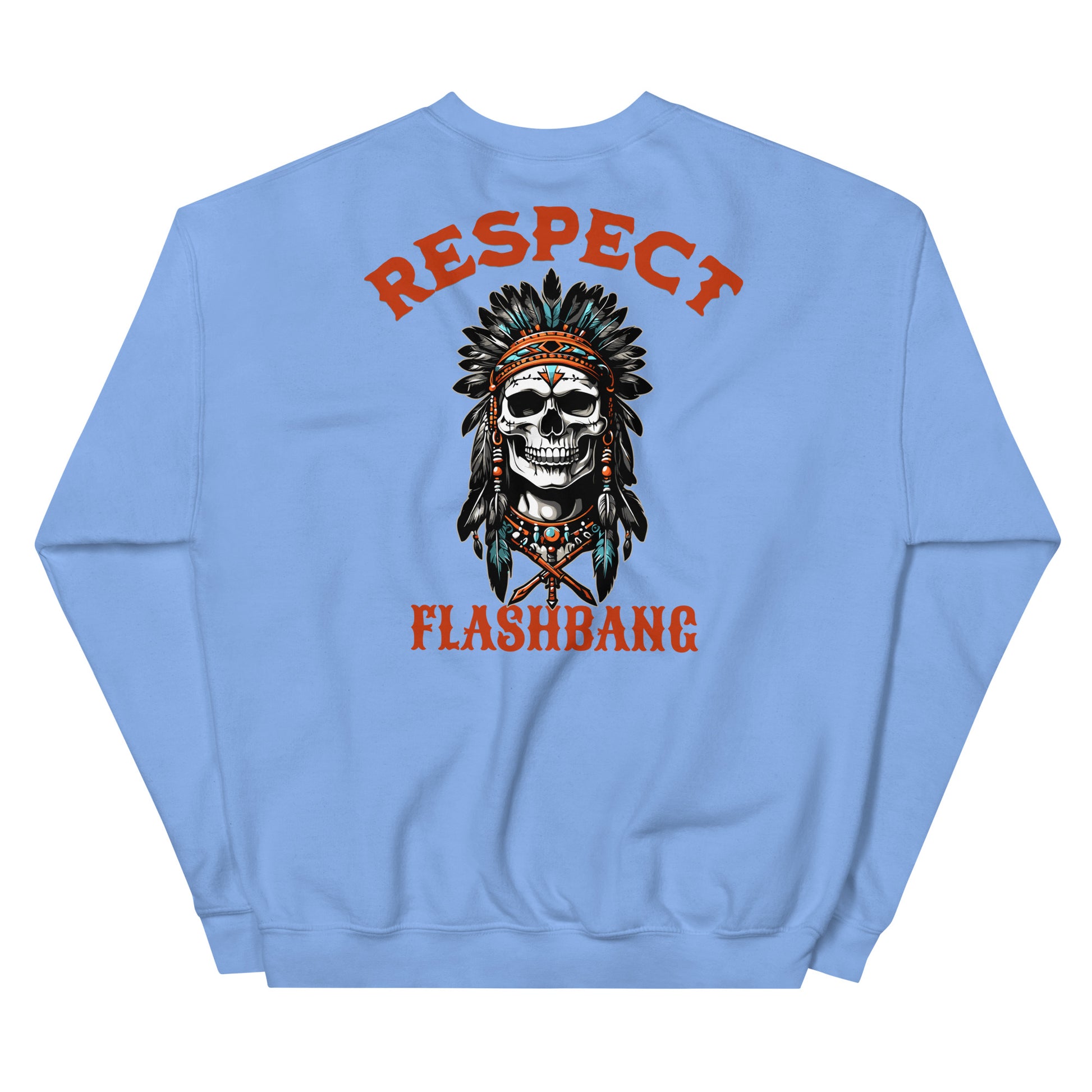 Light blue sweatshirt with a skull wearing an Indian headdress and 'RESPECT FLASHBANG' text on the back.