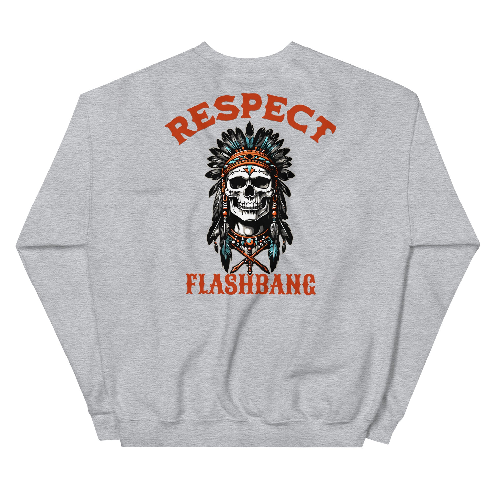 Gray sweatshirt with a skull wearing an Indian headdress and 'RESPECT FLASHBANG' text on the back.