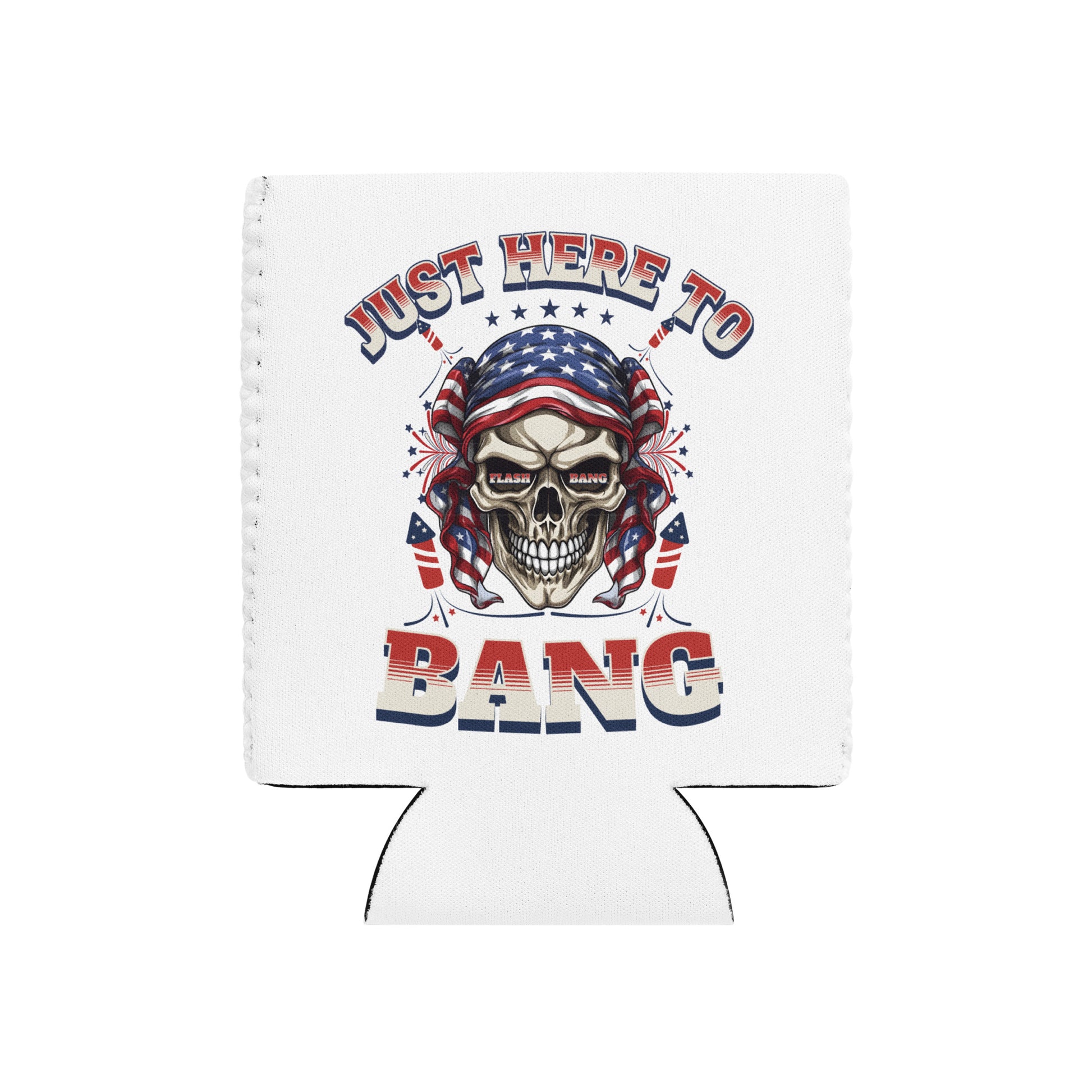 Koozie with skull design and text 'Just Here To Bang' on a white background