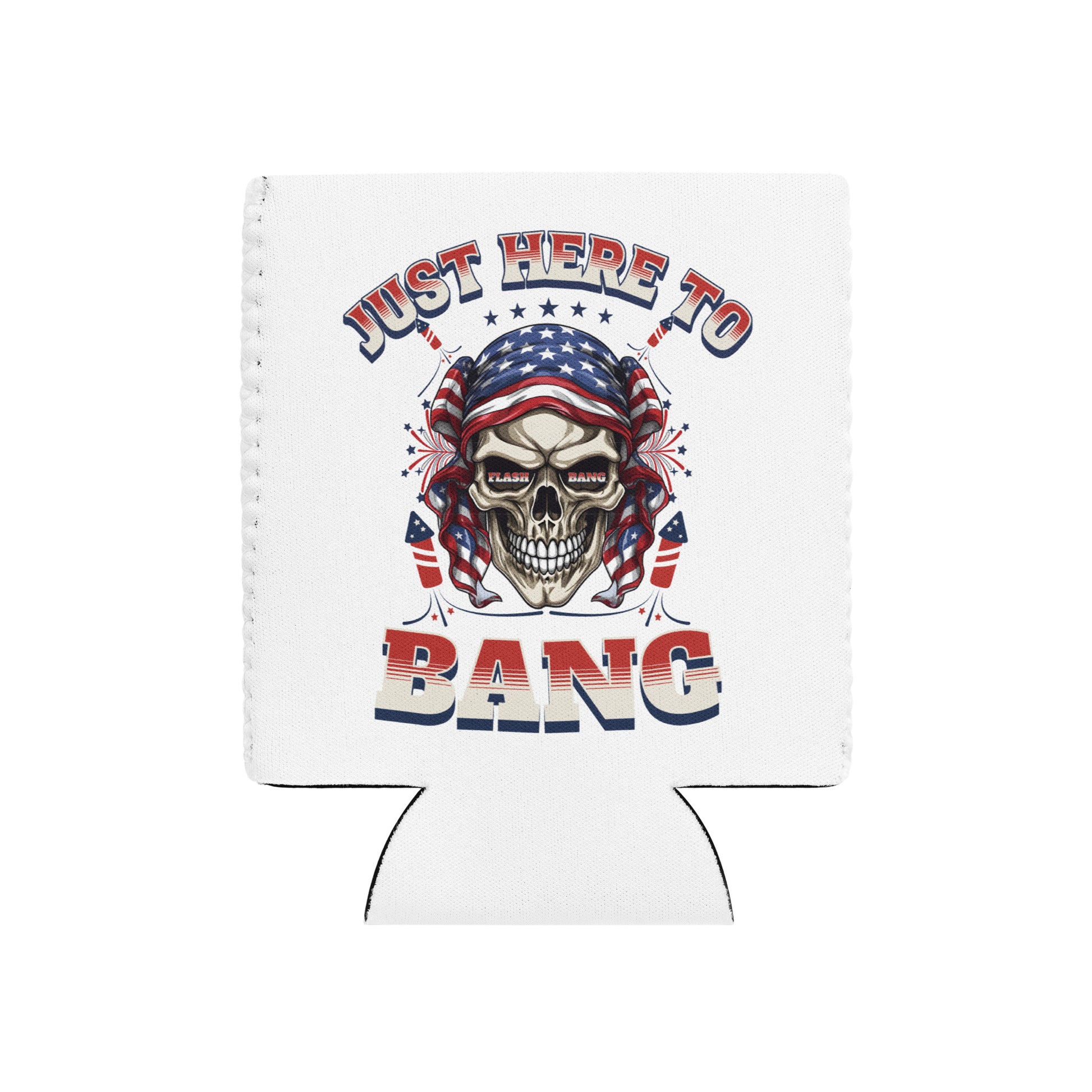 Koozie with skull design and text 'Just Here To Bang' on a white background