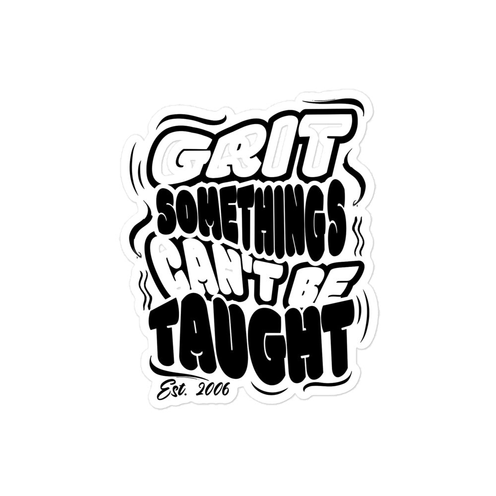 Sticker with 'Grit Something Can't Be Taught' text on a white background
