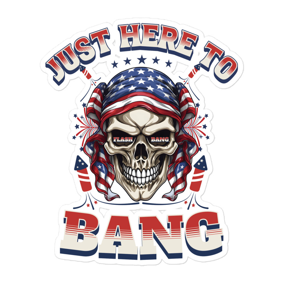 Skull wearing an American flag bandana with 'Just Here To Bang' text on a white background