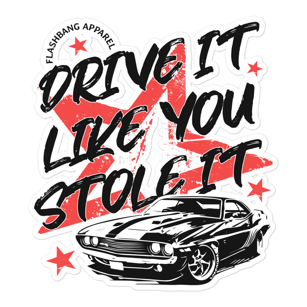 Sticker with text 'Drive It Like You Stole It' and a car design, featuring the brand 'Flashbang Apparel'.