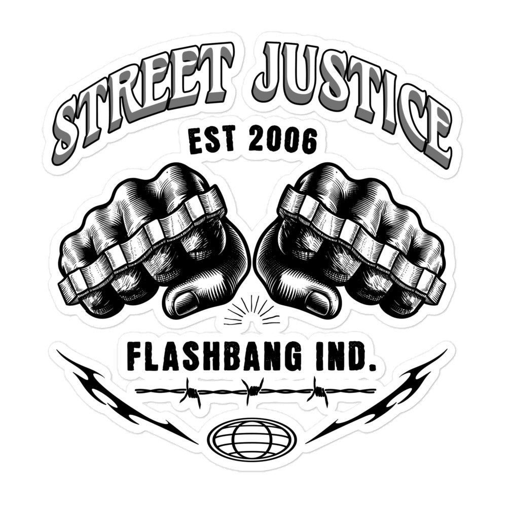Sticker design with fists, barbed wire, and text 'Street Justice Est 2006 Flashbang Ind.'
