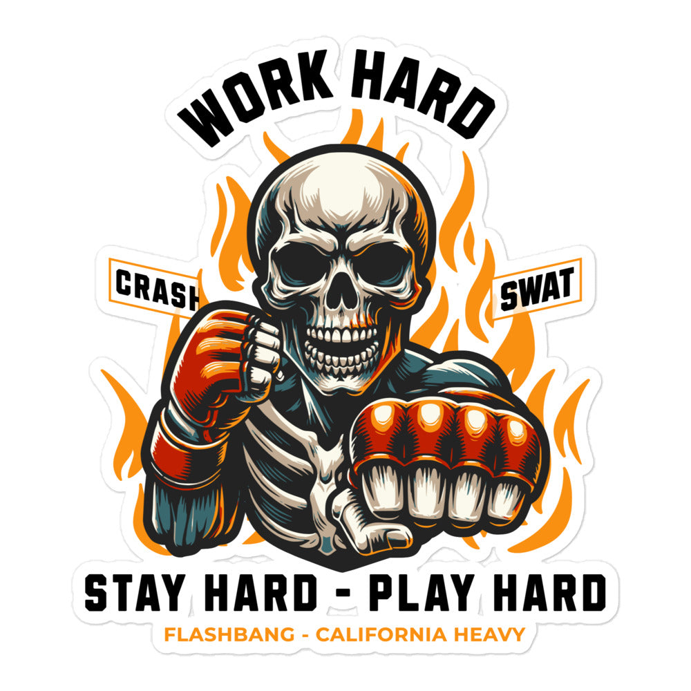 Sticker with a skull wearing gloves and flames, featuring text about work ethic and play.