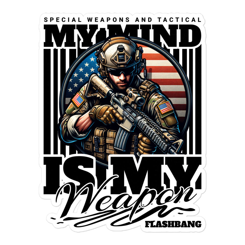 Sticker with a soldier holding a rifle and American flag, text 'Special Weapons and Tactical My Mind is My Weapon Flashbang'.