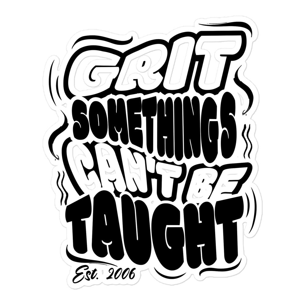 Motivational sticker with text 'GRIT SOMETHINGS CAN'T BE TAUGHT' on a white background