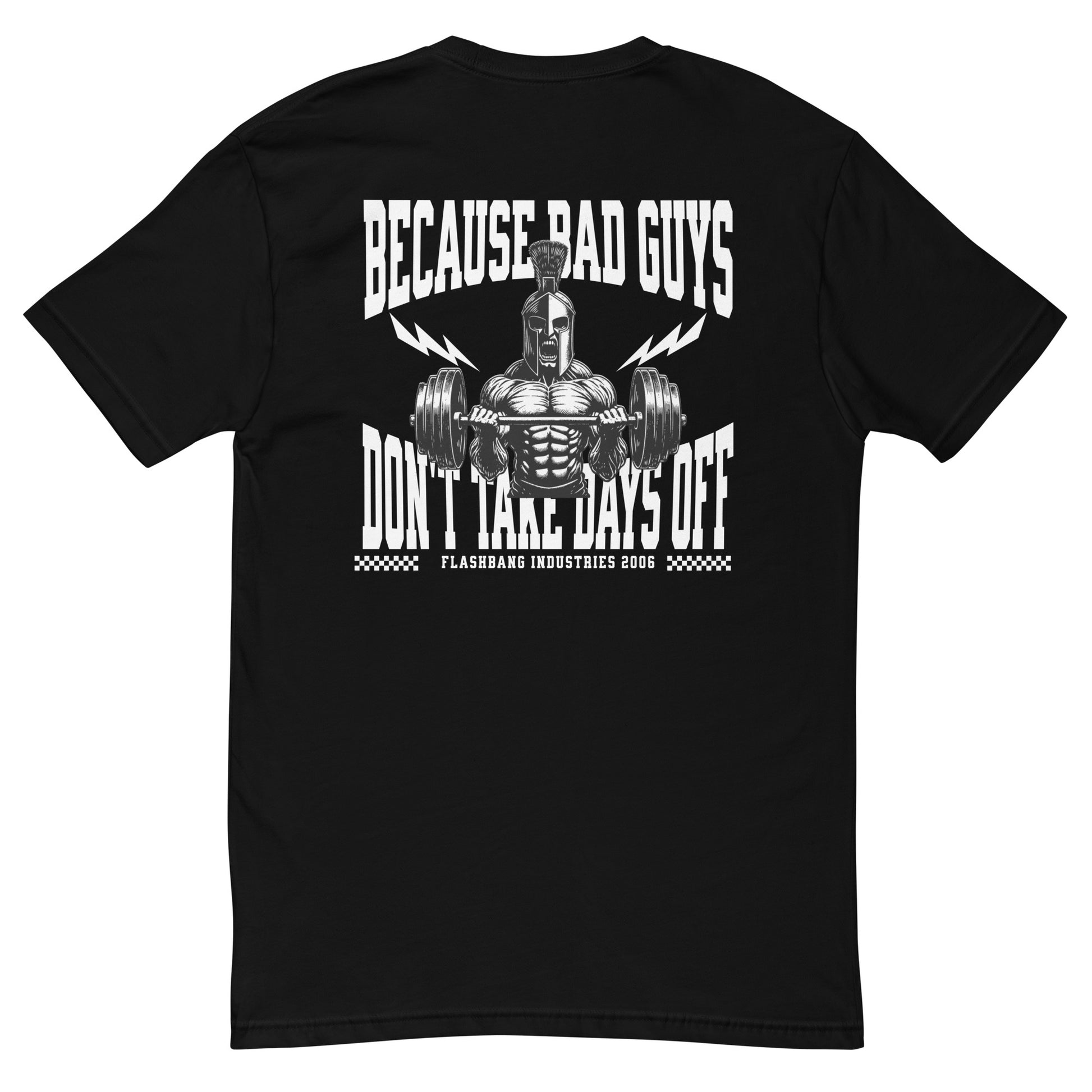 Bad Guys T-shirt with Spartan graphic, designed for powerlifters and gym enthusiasts. Features a workout motivation quote and bold style - Back View - Black
