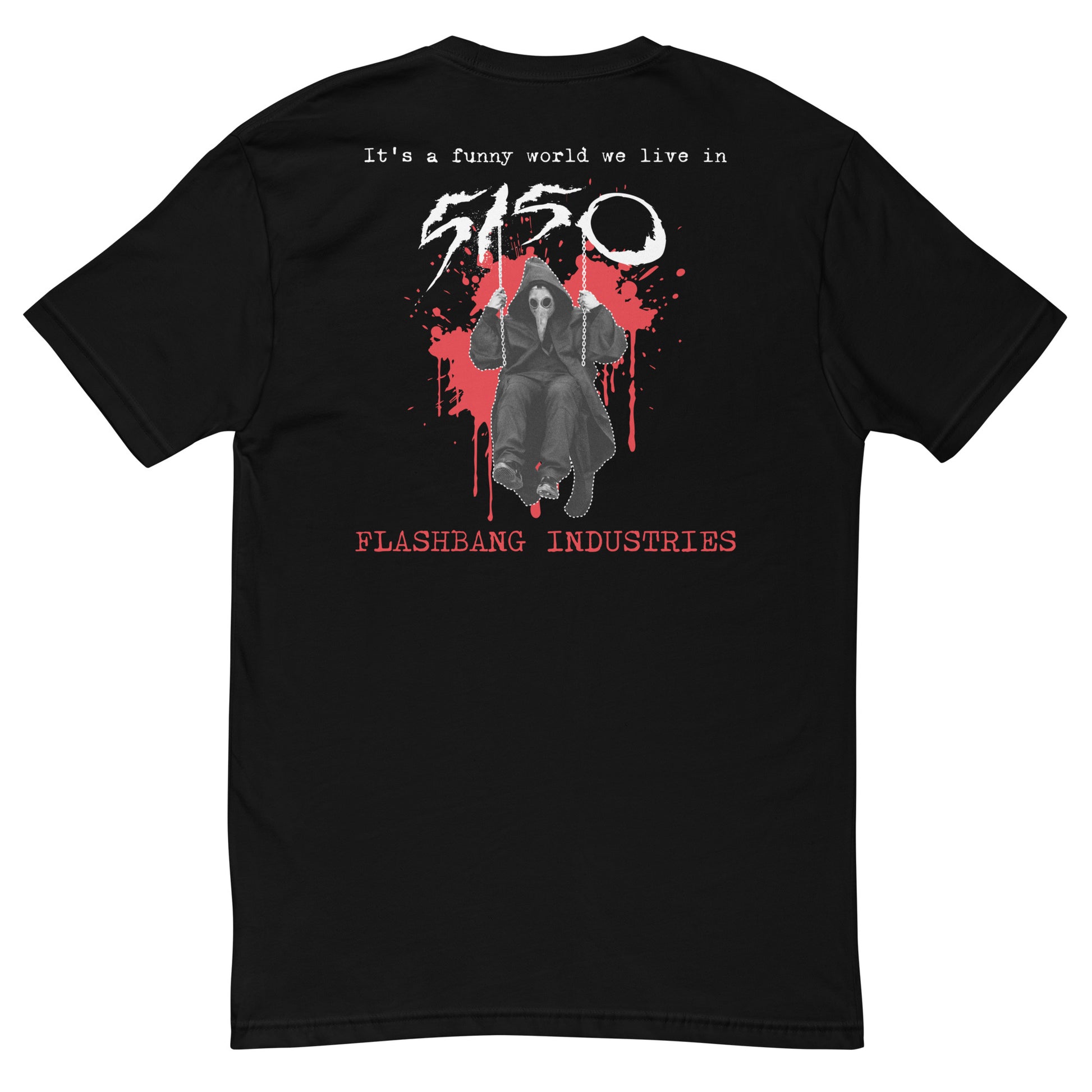 Funny World 5150 T-shirt honoring mental health awareness - Back View - Black