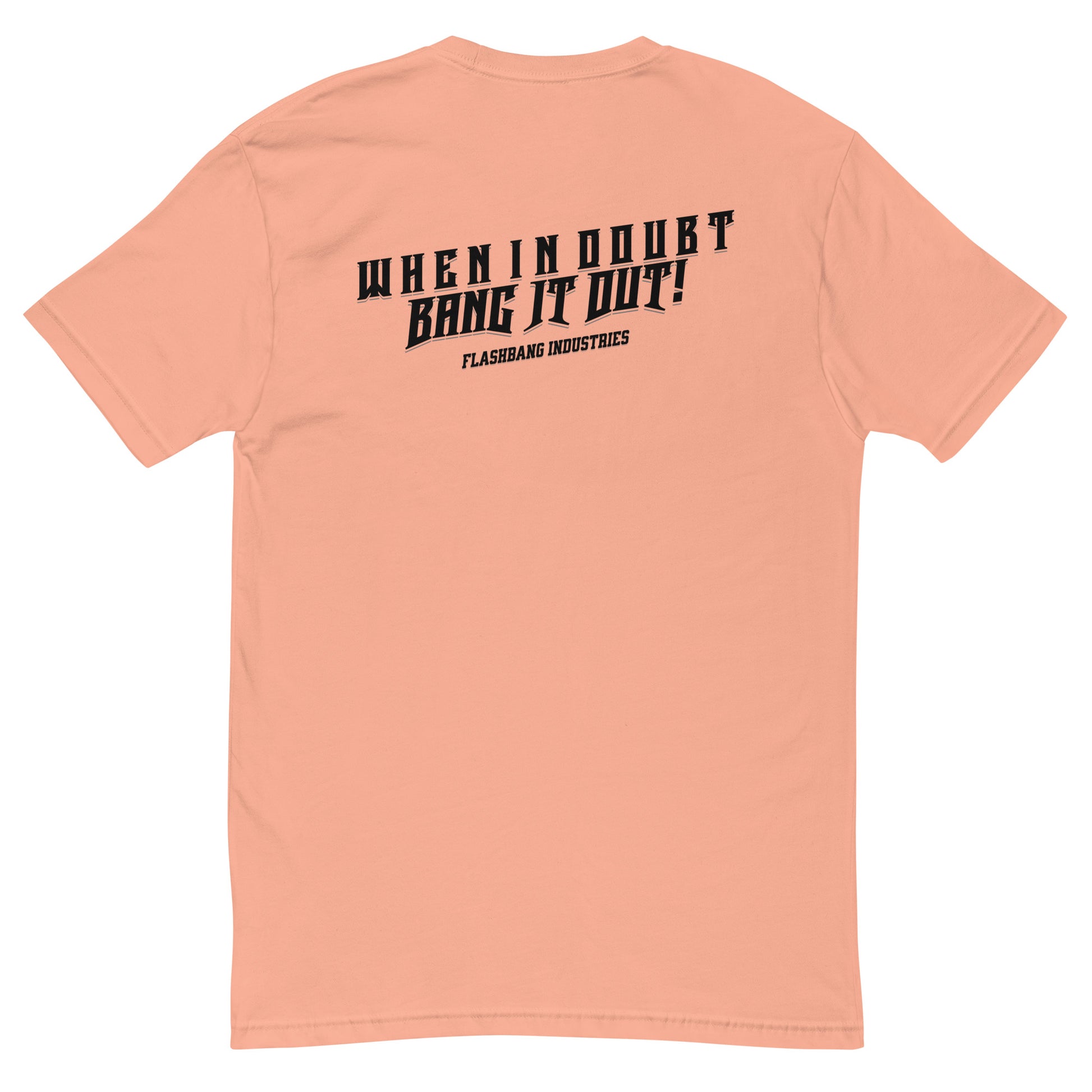 When In Doubt Lite T-shirt – Funny Military Quote Design – Back View - Desert Pink