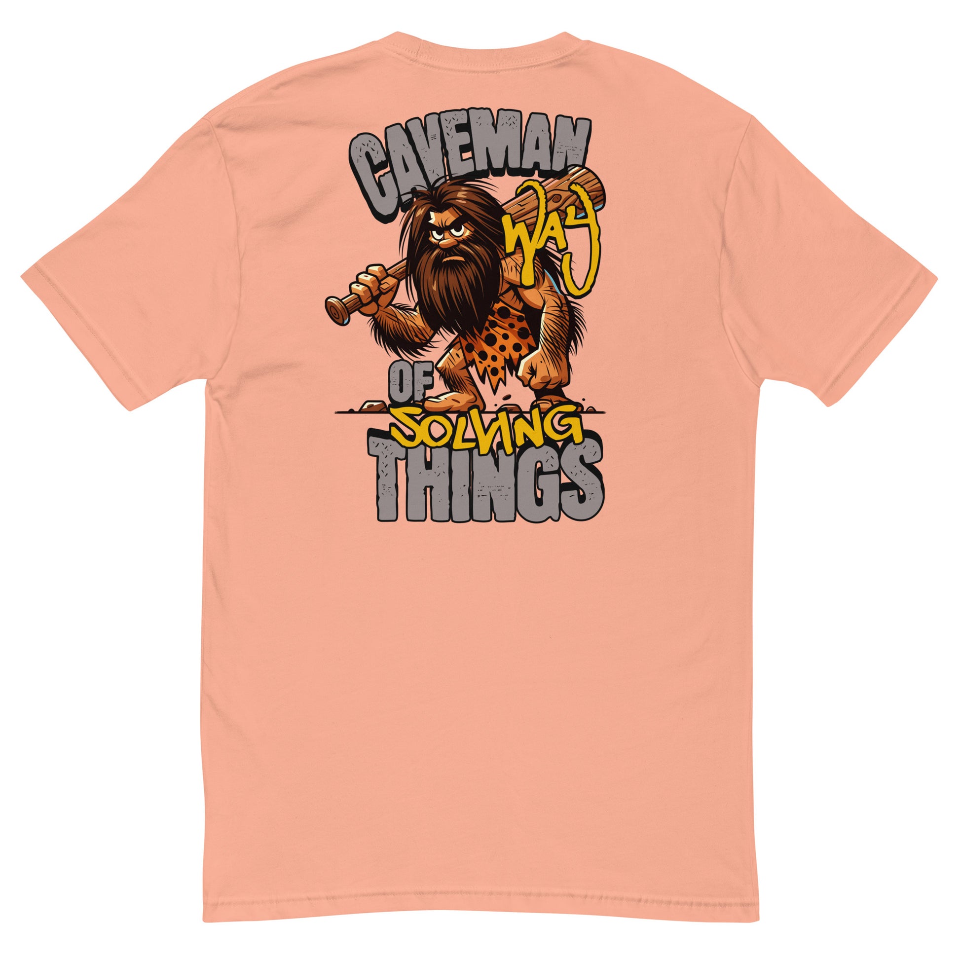 Caveman Way Lite T-shirt with Cave Man Way of Solving Things text - Back View - Desert Pink