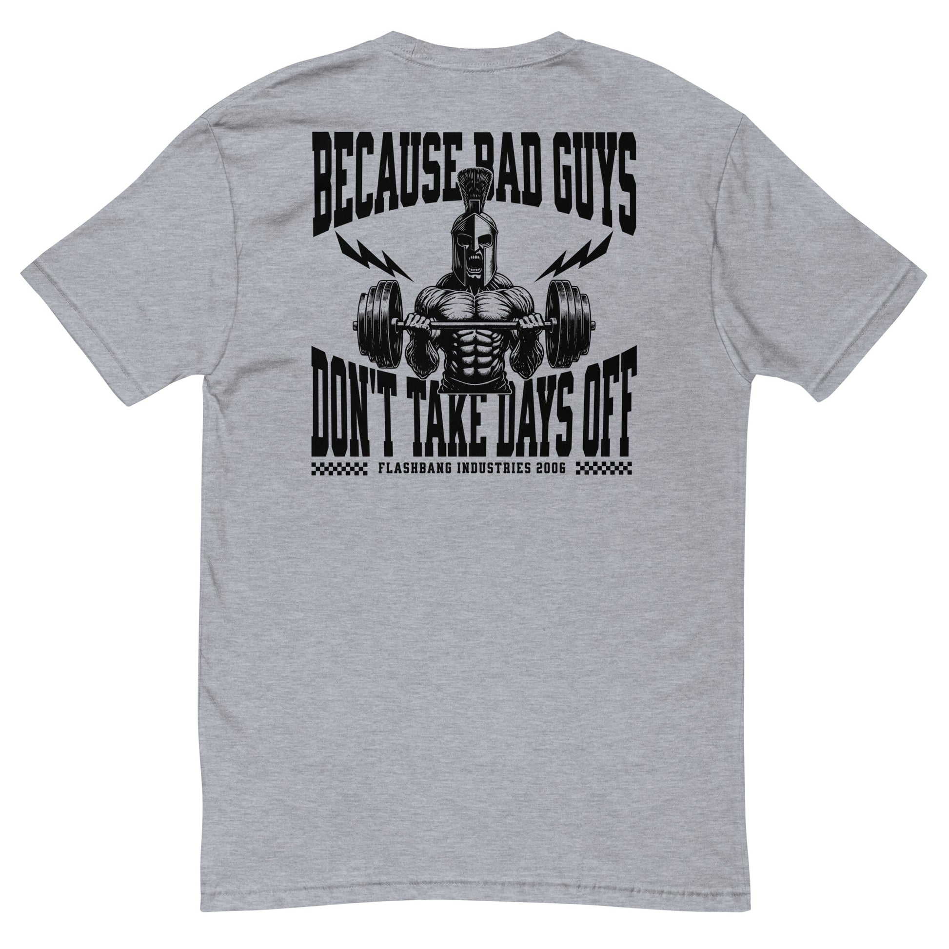 Bad Guys Lite T-shirt with workout motivation design, A tribute to strength and perseverance - Back View - Heather Grey