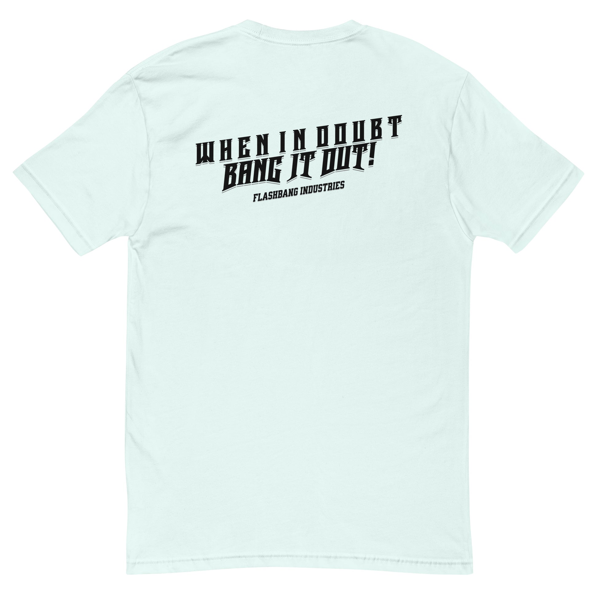 When In Doubt Lite T-shirt – Funny Military Quote Design – Back View - Light Blue