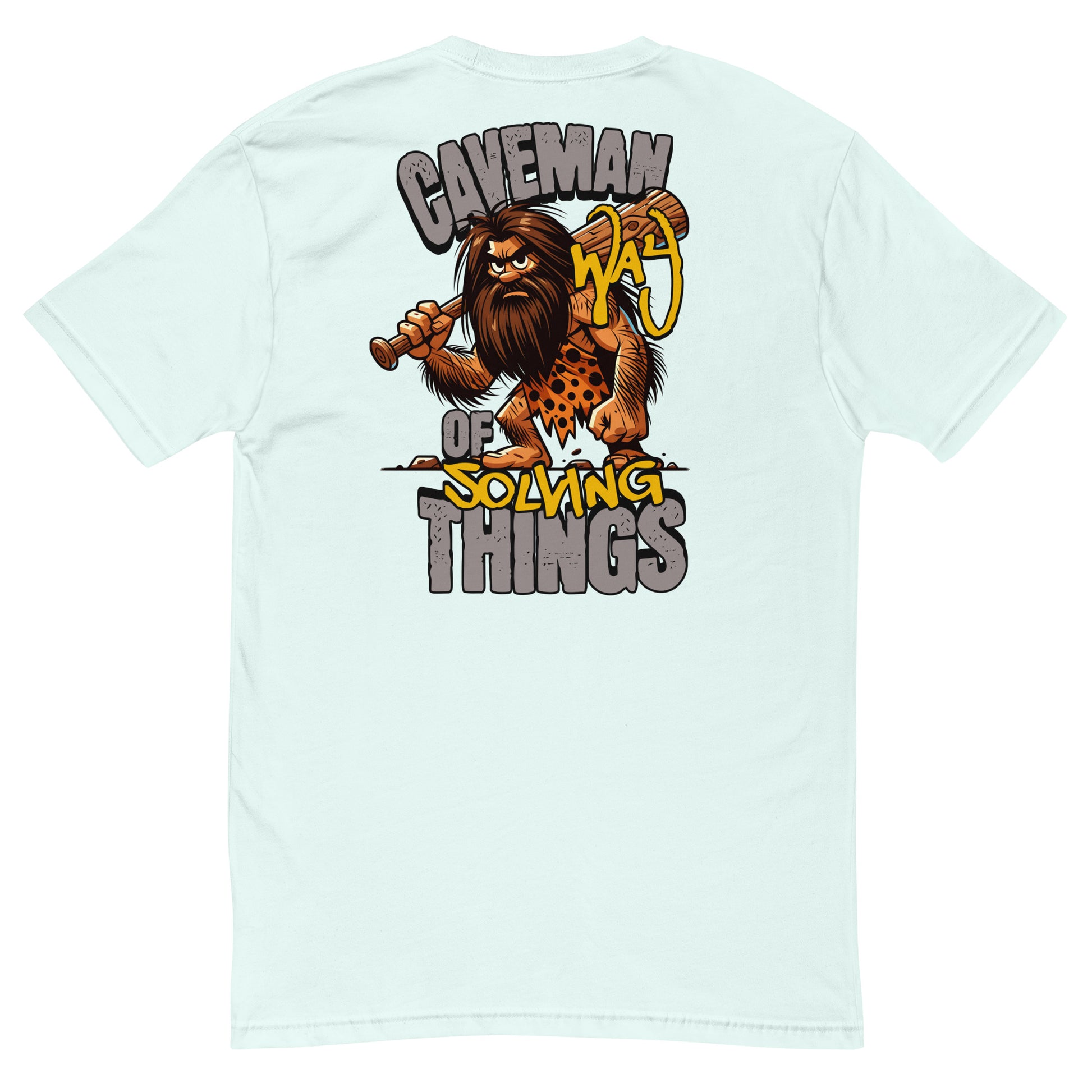Caveman Way Lite T-shirt with Cave Man Way of Solving Things text - Back View - Light Blue