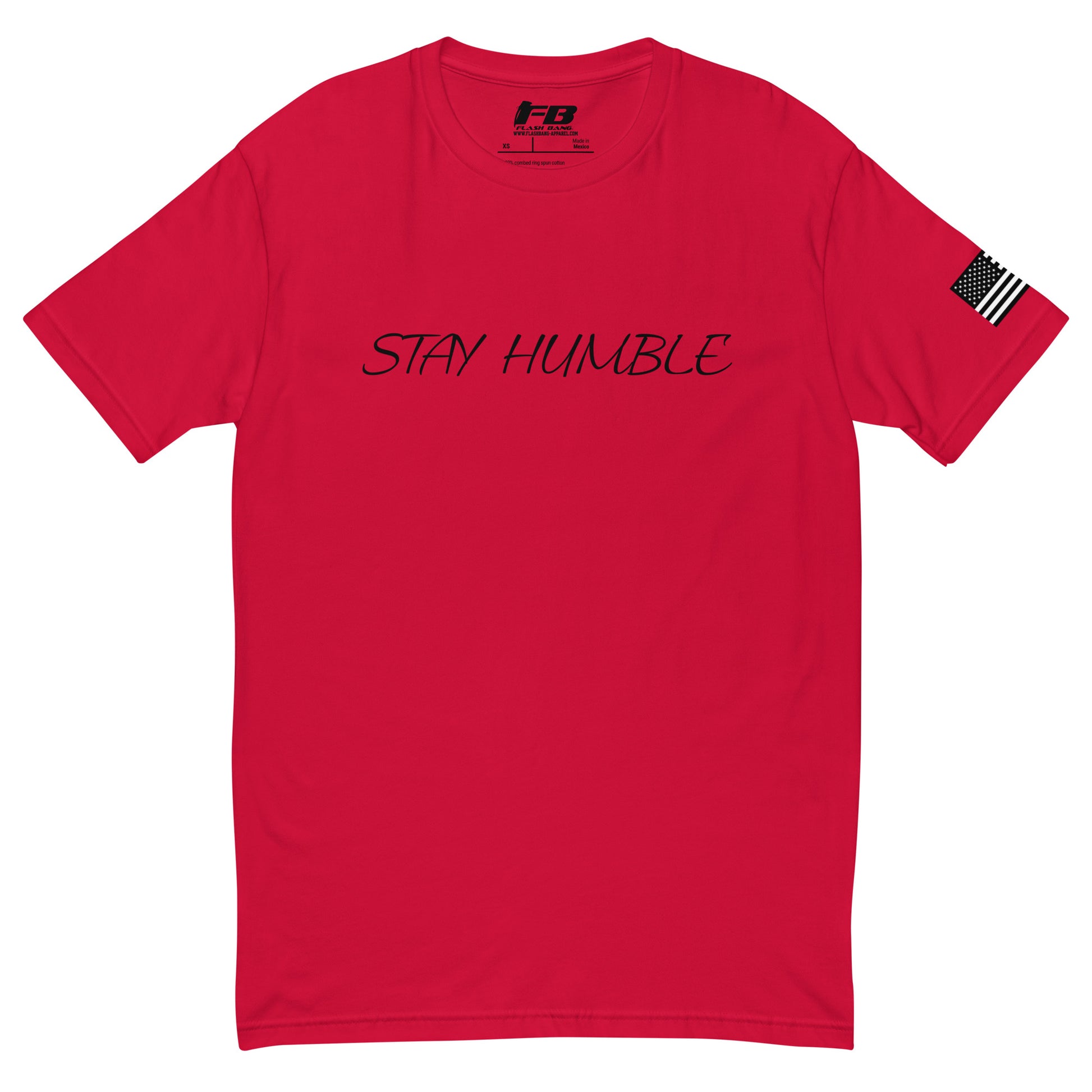 Stay Humble T-shirt with black writing with american flag on sleeve - Front View - Red