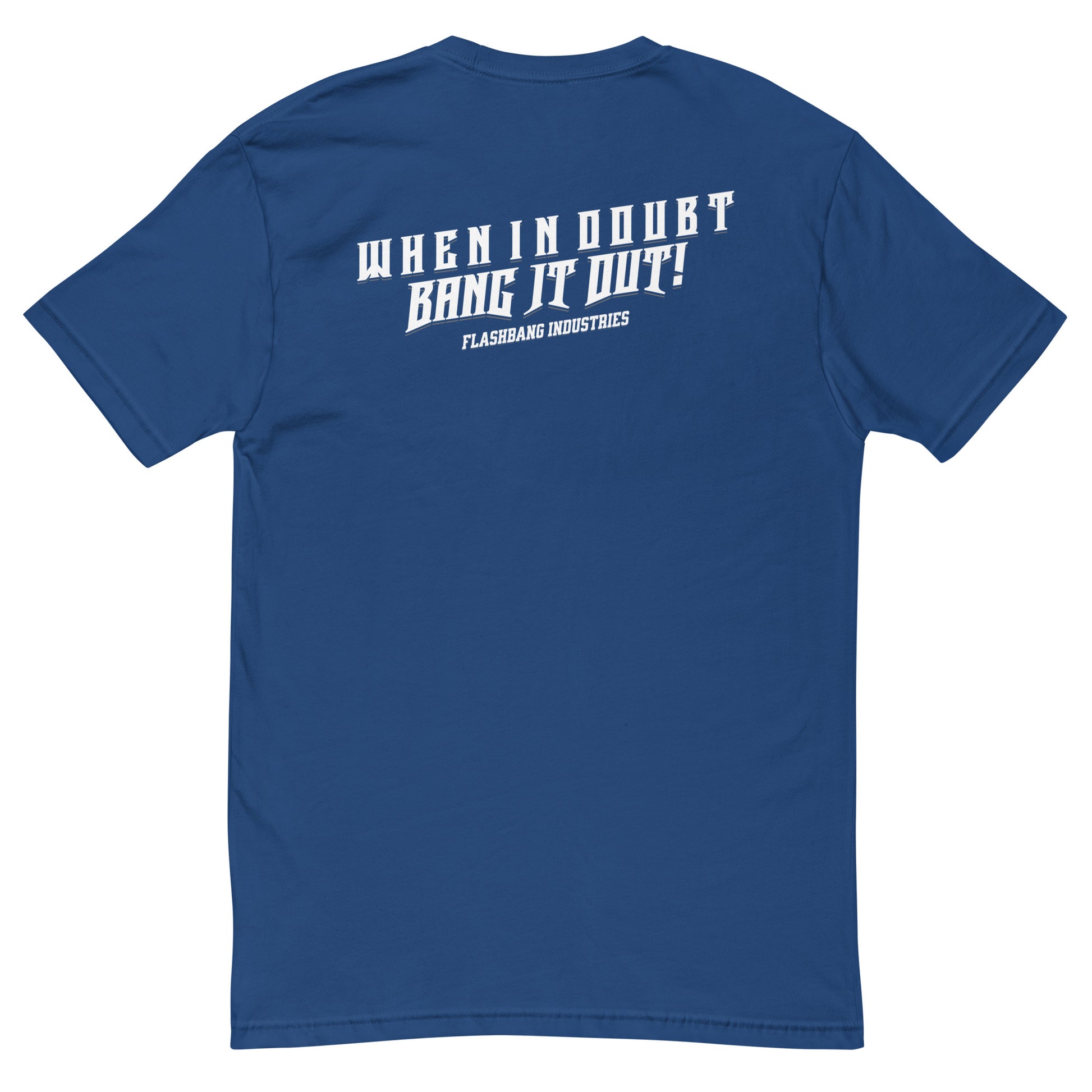 When In Doubt T-shirt - Cool Military Quote Design - Back View - Royal Blue