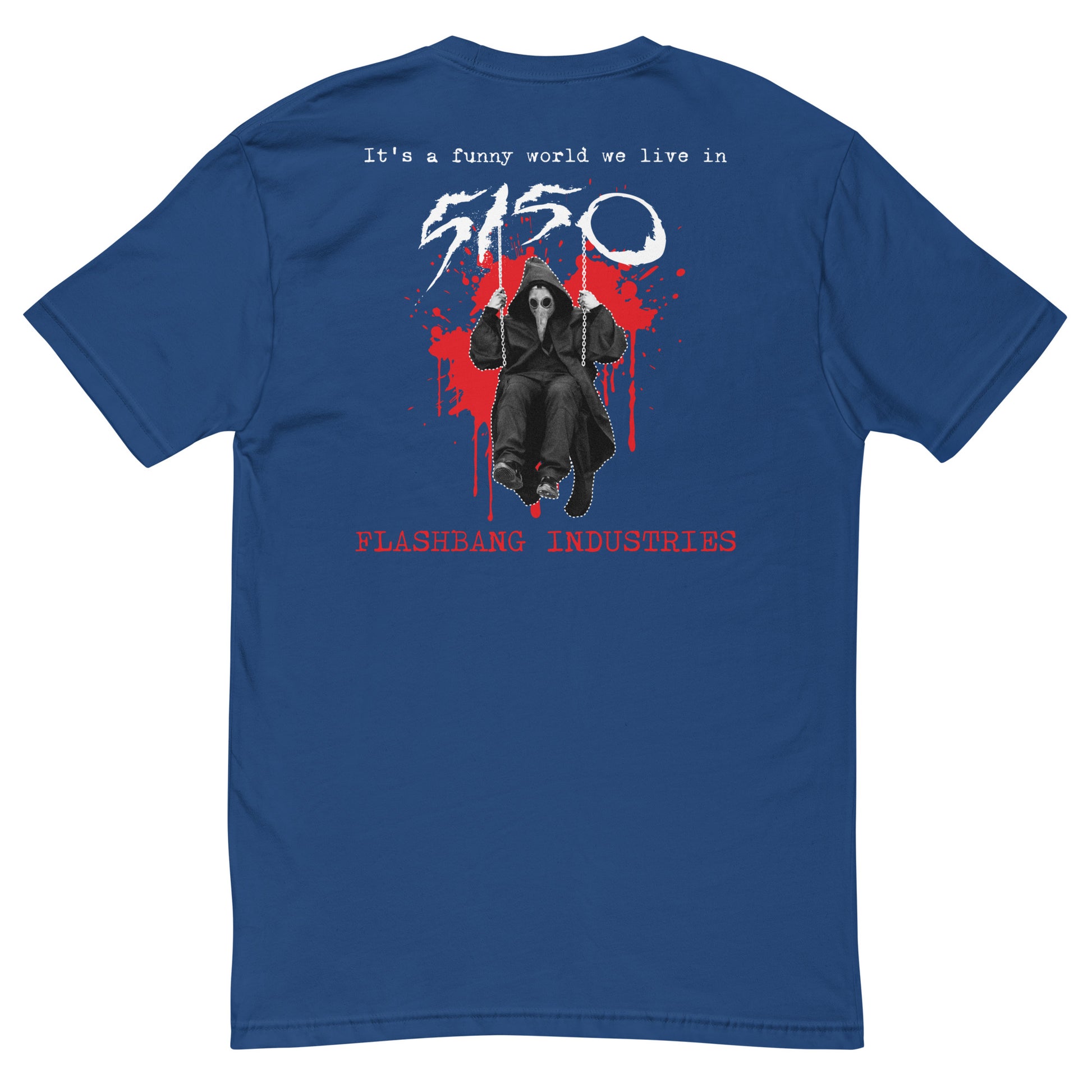Funny World 5150 T-shirt honoring mental health awareness - Back View - Royal Blue
