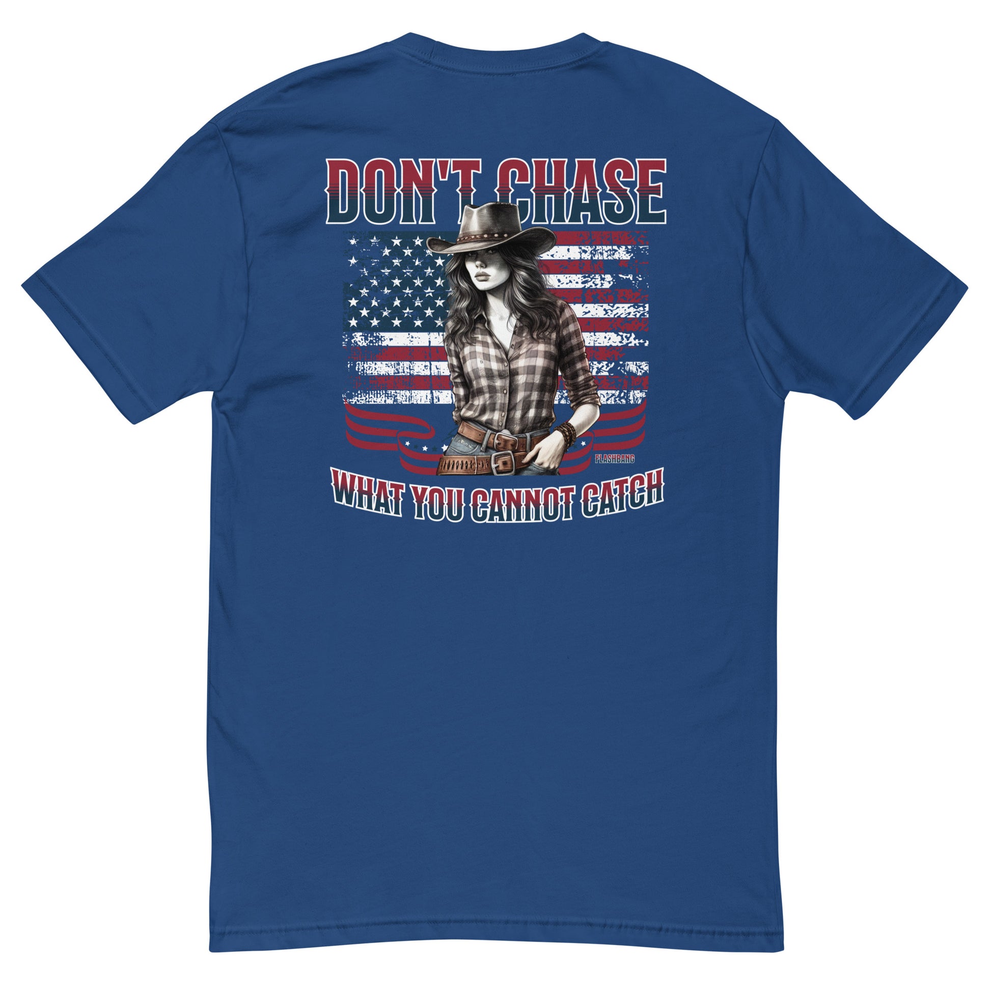 Don't Chase T-shirt – Cowgirl Western shirt for men, ideal for rodeo and Western fashion fans - Back View- Royal Blue
