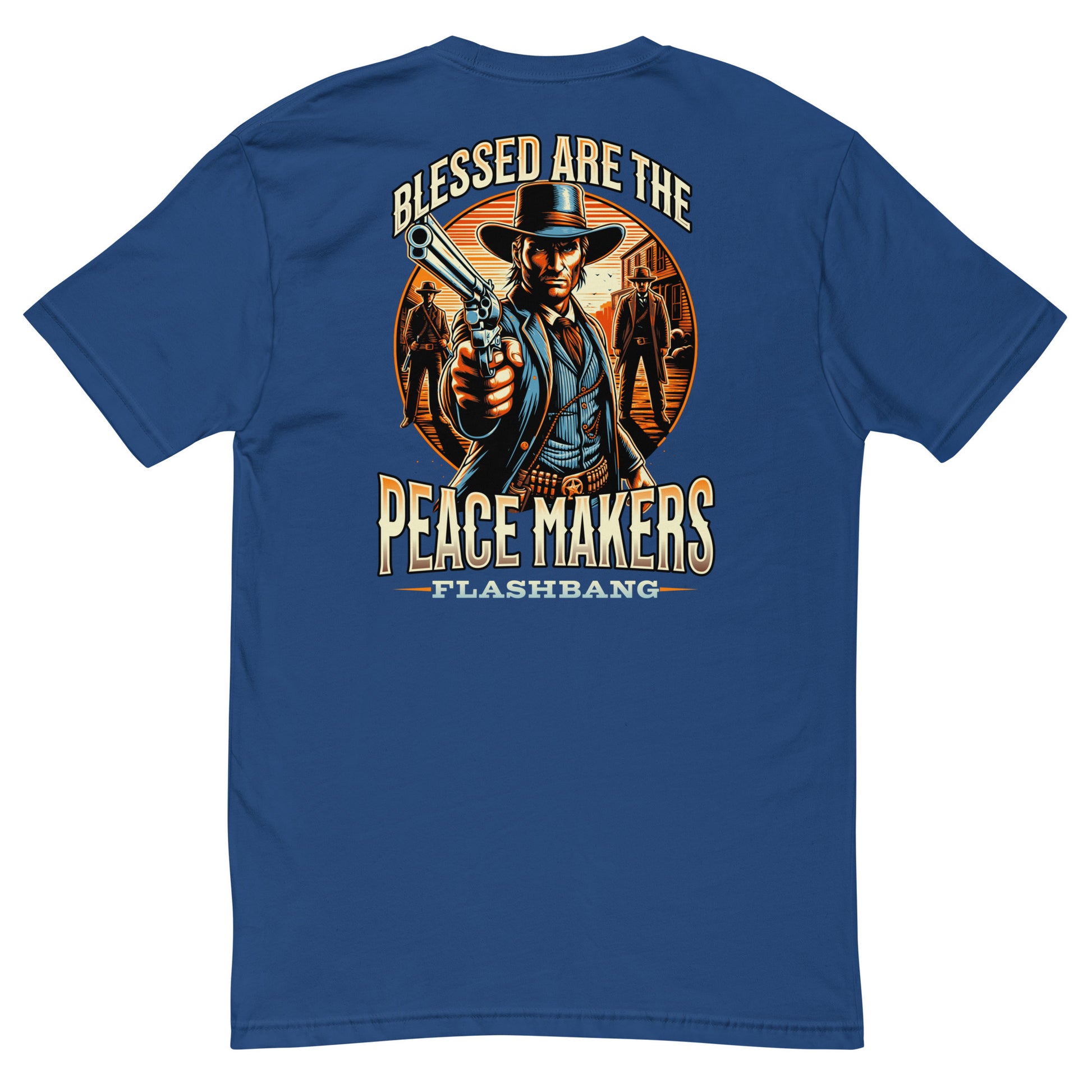 Blessed are the Peacemakers Lite T-shirt with Western design, honoring those who serve and protect with strength and pride - Back View - Royal Blue