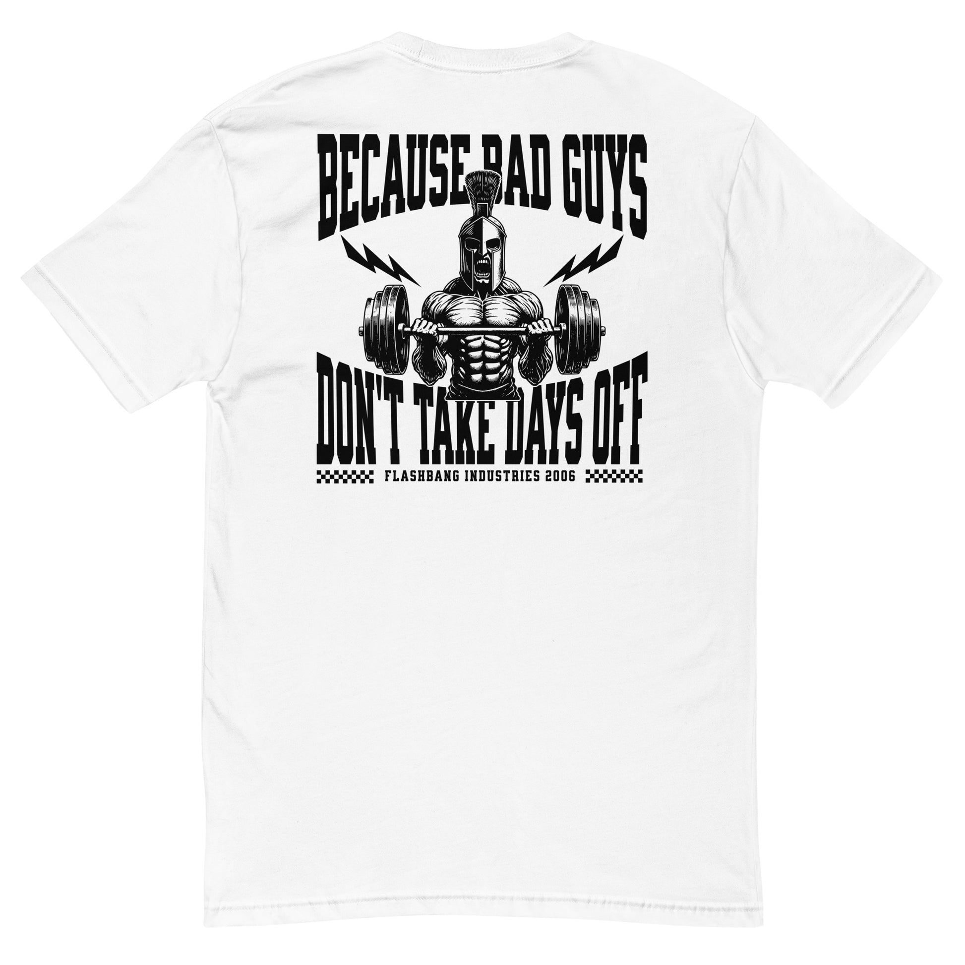 Bad Guys Lite T-shirt with workout motivation design, A tribute to strength and perseverance - Back View - White