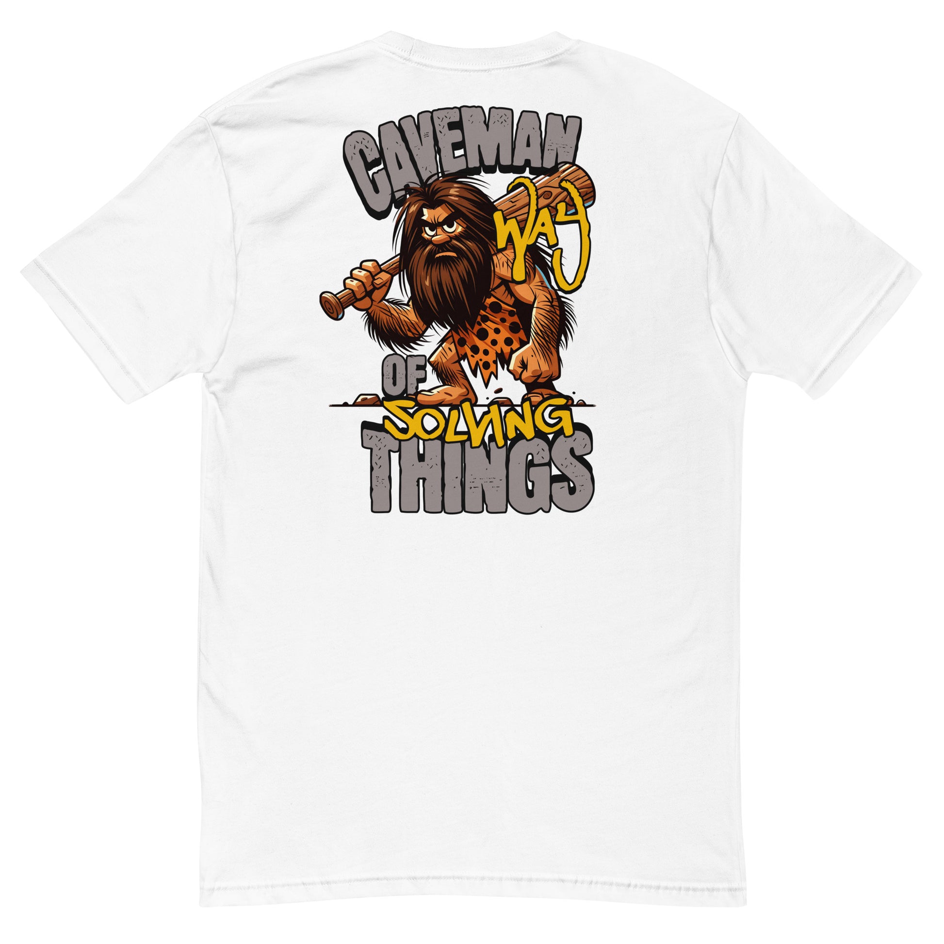 Caveman Way Lite T-shirt with Cave Man Way of Solving Things text - Back View - White