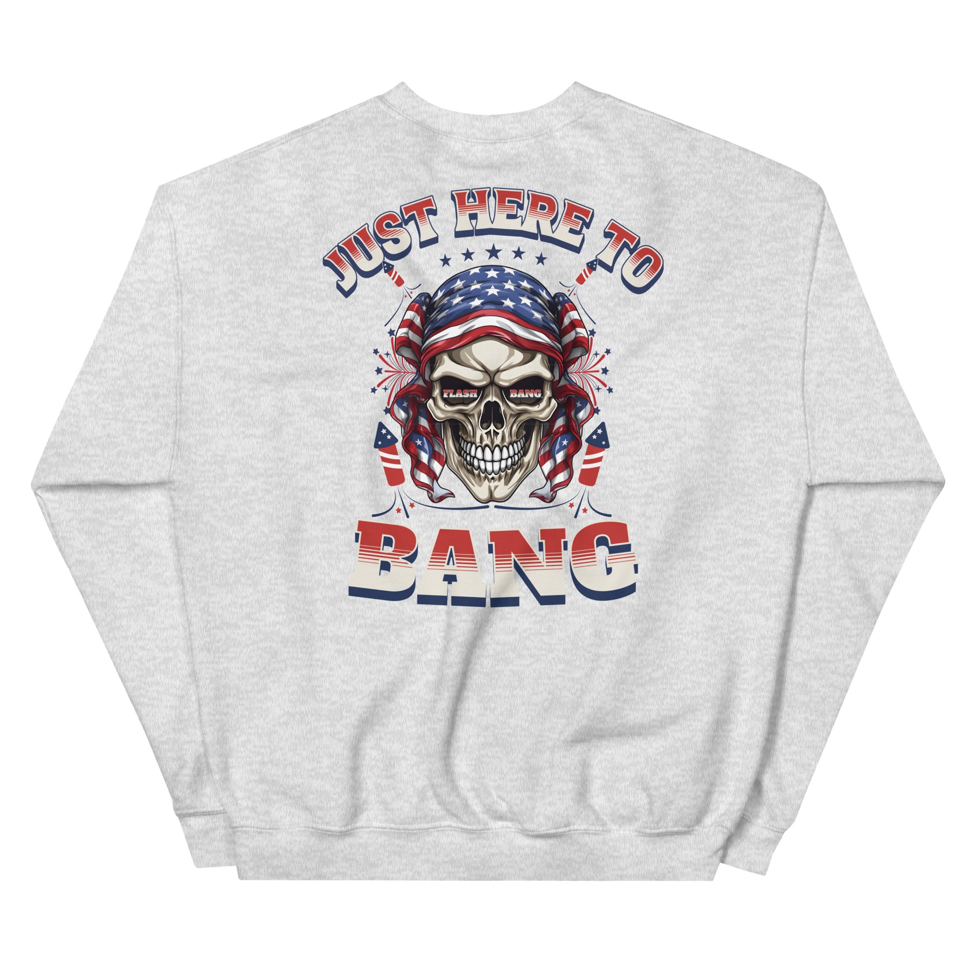 Gray sweatshirt with a skull design and text 'Just Here To Bang' on a white background