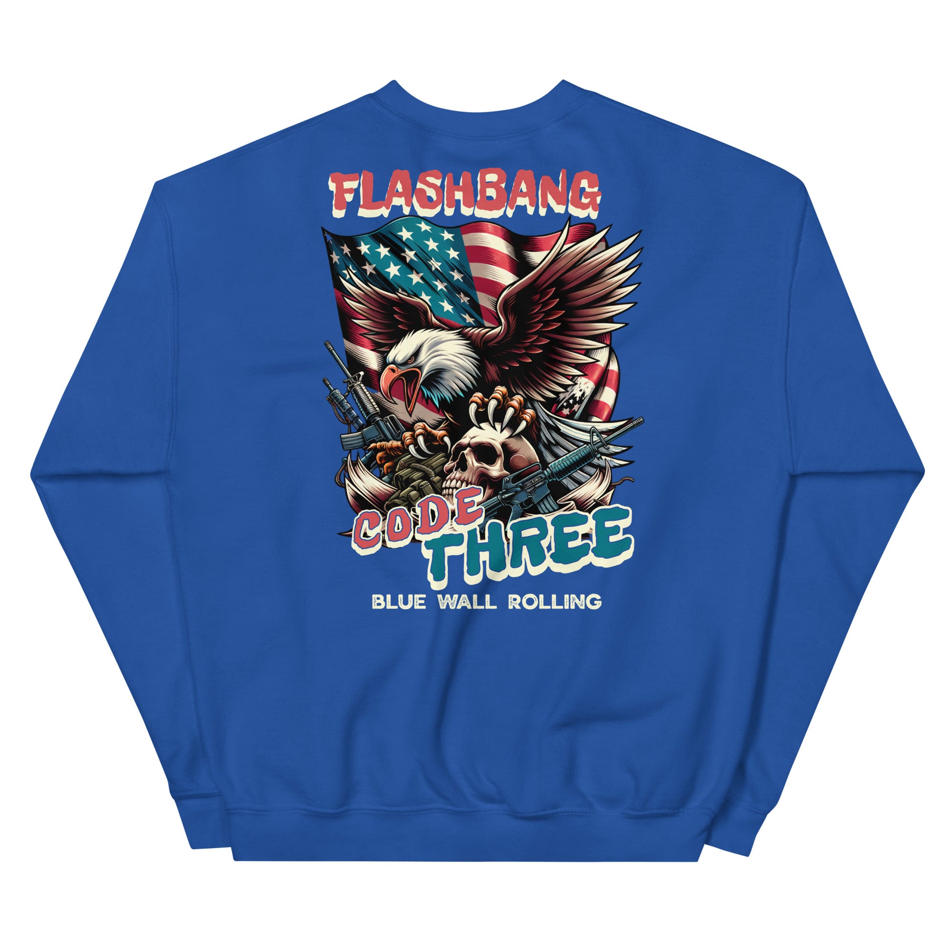 Blue sweatshirt with an eagle and American flag design on the back, featuring the text 'Flashbang Code Three Blue Wall Rolling'.