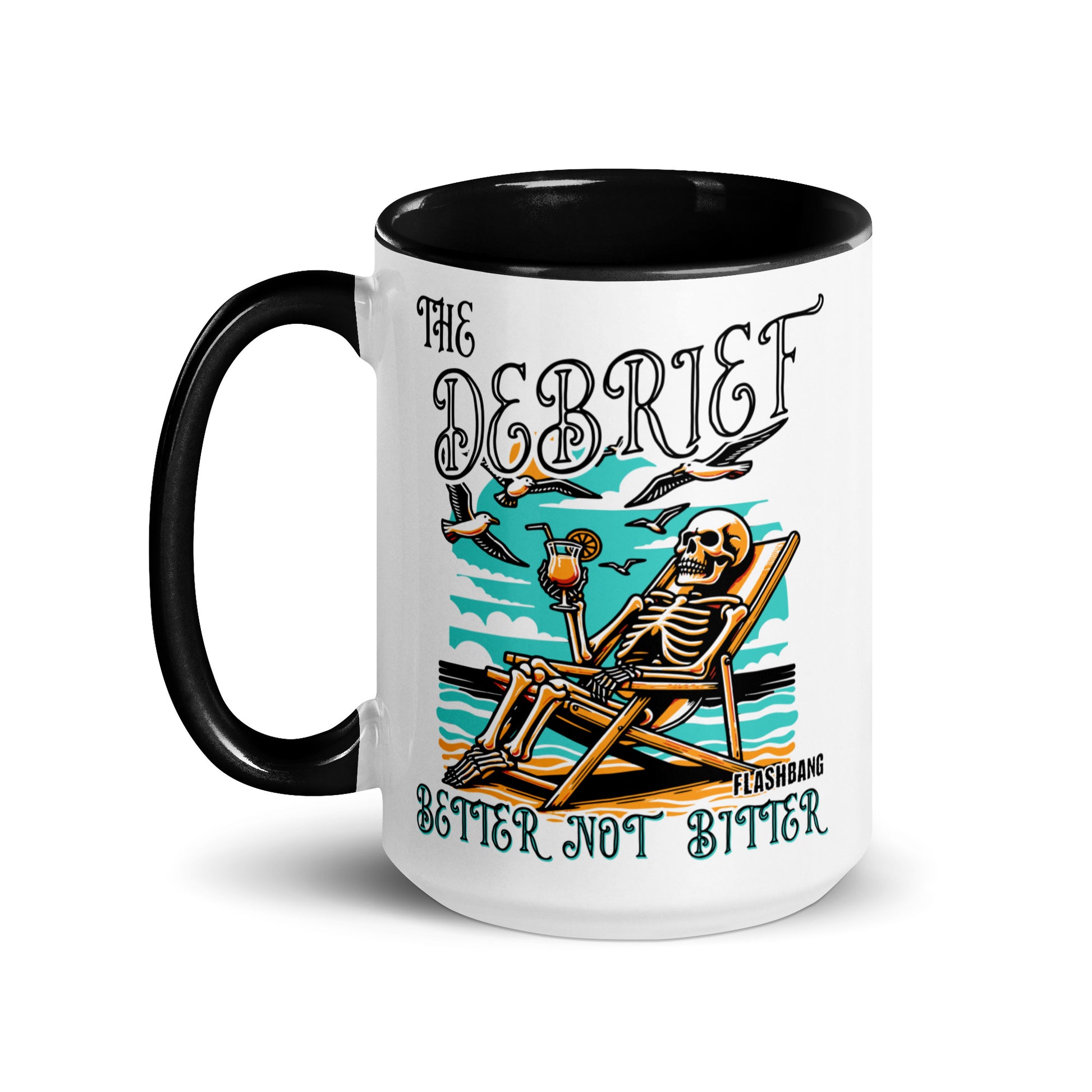 Mug with skeleton design and text 'The Debrief Better Not Bitter' on a white background