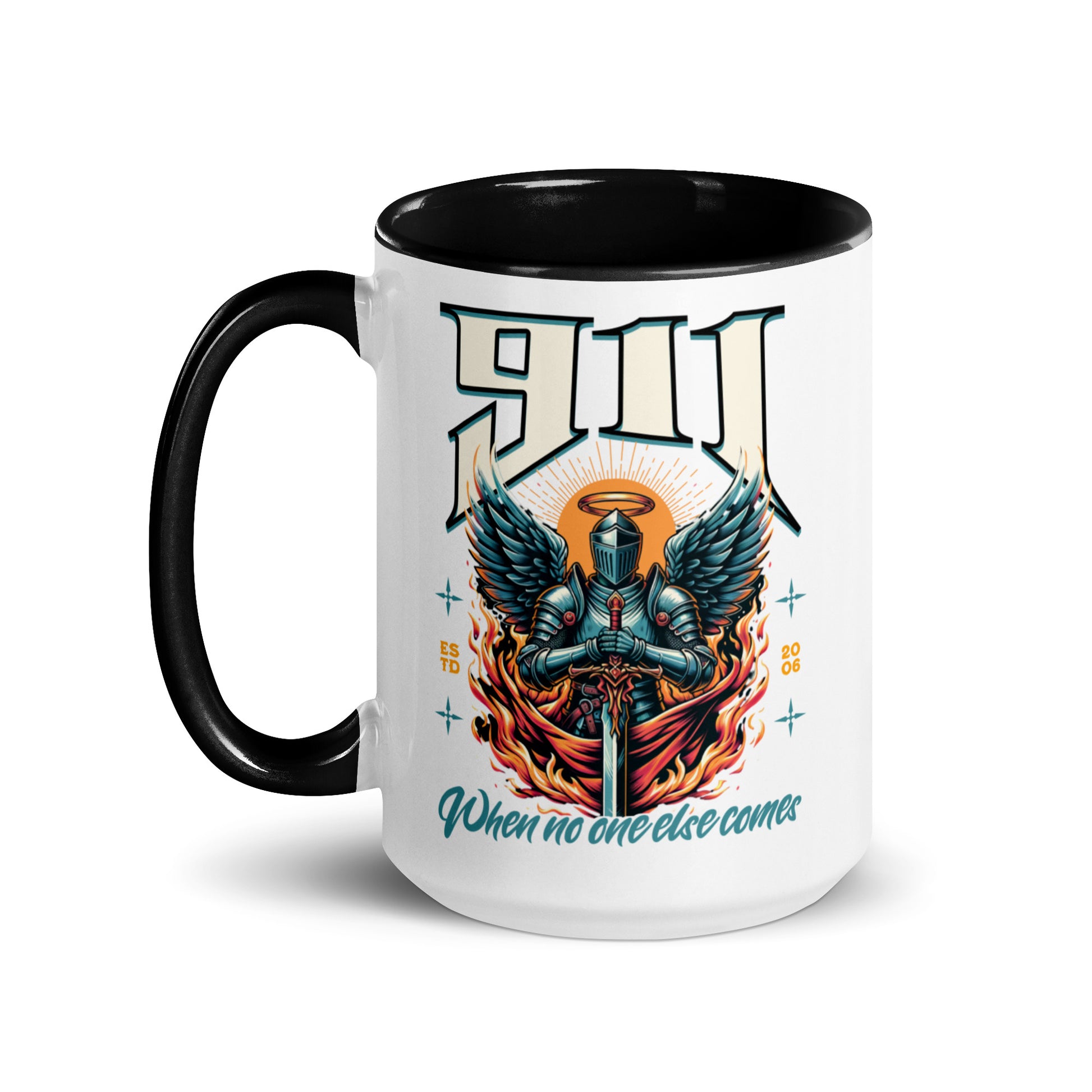 Mug with a design of a knight holding a sword and the text '911 When no one else comes'.